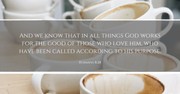Does God Really Cause All Things to Work for Good? - Crosswalk PLUS Video Devotional